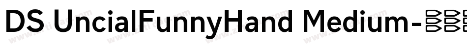 DS UncialFunnyHand Medium字体转换